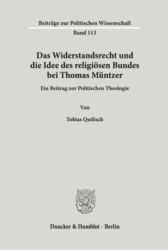 Das Widerstandsrecht und die Idee des religiösen Bundes bei Thomas Müntzer. - Quilisch, Tobias