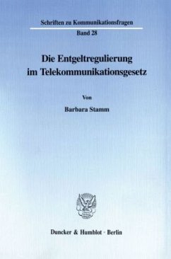 Die Entgeltregulierung im Telekommunikationsgesetz. - Stamm, Barbara