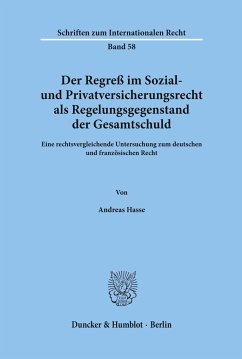 Der Regreß im Sozial- und Privatversicherungsrecht als Regelungsgegenstand der Gesamtschuld. - Hasse, Andreas