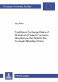 Equilibrium Exchange Rates of Central and Eastern European Countries on the Road to the European Monetary Union