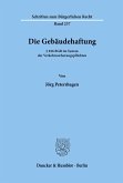 Die Gebäudehaftung.