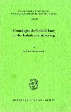 Grundlagen der Preisbildung in der Industrieversicherung. - Müller-Manzke, Ulrich