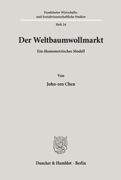 Der Weltbaumwollmarkt. - Chen, John-ren