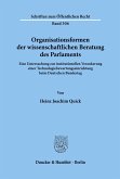 Organisationsformen der wissenschaftlichen Beratung des Parlaments.
