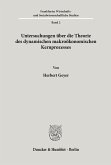 Untersuchungen über die Theorie des dynamischen makroökonomischen Kernprozesses.