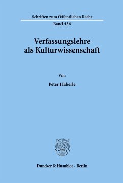 Verfassungslehre als Kulturwissenschaft. - Häberle, Peter