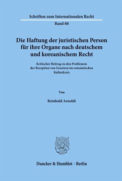 Die Haftung der juristischen Person für ihre Organe nach deutschem und koreanischem Recht. - Arnoldi, Reinhold