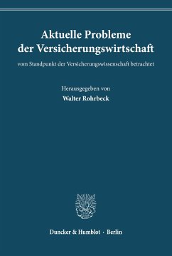 Aktuelle Probleme der Versicherungswirtschaft - Rohrbeck, Walter (Hrsg.)