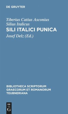 Sili Italici Punica - Silius Italicus, Tiberius C.