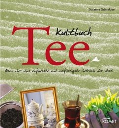 Kultbuch Tee - Alles über das einfachste und vielfältigste Getränk der Welt - Grüneklee, Susanne