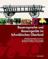 Bauernsprache und Bauerngeräte im Schwäbischen Oberland