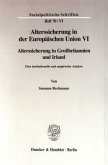 Alterssicherung in der Europäischen Union VI.