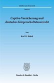 Captive-Versicherung und deutsches Körperschaftsteuerrecht.