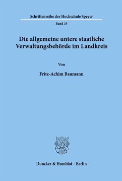 Die allgemeine untere staatliche Verwaltungsbehörde im Landkreis. - Baumann, Fritz-Achim