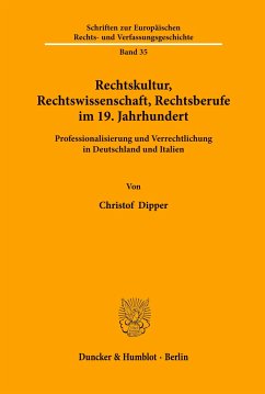 Rechtskultur, Rechtswissenschaft, Rechtsberufe im 19. Jahrhundert. - Dipper, Christof (Hrsg.)