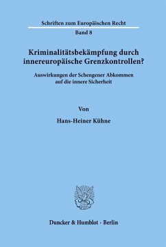 Kriminalitätsbekämpfung durch innereuropäische Grenzkontrollen? - Kühne, Hans-Heiner