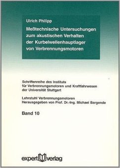 Meßtechnische Untersuchungen zum akustischen Verhalten der Kurbelwellenhauptlager von Verbrennungsmotoren - Philipp, Ulrich