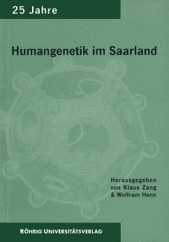 25 Jahre Institut für Humangenetik an der Universität des Saarlandes - Zang, Klaus D / Henn, Wolfram (Hgg.)