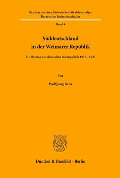 Süddeutschland in der Weimarer Republik. - Benz, Wolfgang