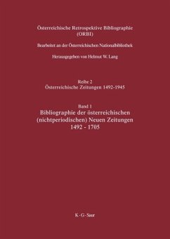 Bibliographie der österreichischen (nichtperiodischen) Neuen Zeitungen 1492-1705 - Lang, Helmut W.;Lang, Ladislaus