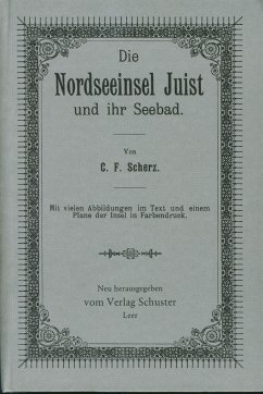 Die Nordseeinsel Juist - Scherz, C. F.