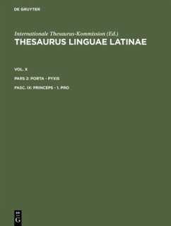 Thesaurus linguae Latinae. . porta - pyxis / princeps - 1. pro / Thesaurus linguae Latinae. . porta - pyxis Vol. X. Pars 2. Fasc. I, Tl.2 - princeps - 1. pro