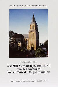 Das Stift St. Martini zu Emmerich von den Anfängen bis zur Mitte des 15. Jahrhunderts - Spengler-Reffgen, Ulrike