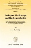 Endogene Geldmenge und Bankenverhalten