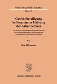 Gewinnbeteiligung bei begrenzter Haftung der Arbeitnehmer.