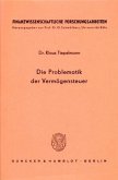 Die Problematik der Vermögensteuer. Die Problematik der Vermögensteuer.