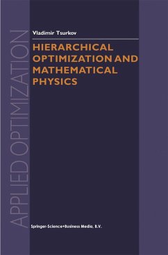 Hierarchical Optimization and Mathematical Physics - Tsurkov, Vladimir