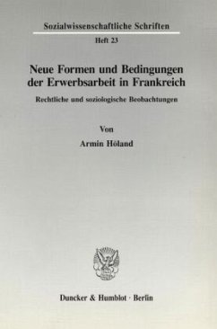 Neue Formen und Bedingungen der Erwerbsarbeit in Frankreich. - Höland, Armin