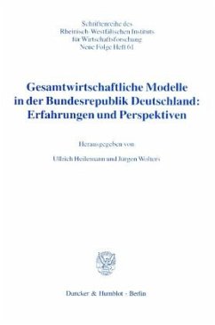 Gesamtwirtschaftliche Modelle in der Bundesrepublik Deutschland: Erfahrungen und Perspektiven. - Heilemann, Ullrich / Wolters, Jürgen (Hgg.)