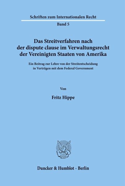 Das Streitverfahren nach der dispute clause im Verwaltungsrecht der Vereinigten Staaten von Amerika.