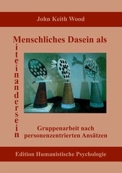 Menschliches Dasein als Miteinandersein - Wood, John K.