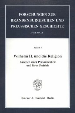 Wilhelm II. und die Religion. - Samerski, Stefan (Hrsg.)