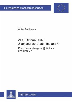 ZPO-Reform 2002: Stärkung der ersten Instanz? - Bahlmann, Anika