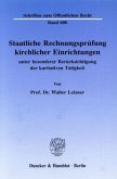 Staatliche Rechnungsprüfung kirchlicher Einrichtungen, unter besonderer Berücksichtigung der karitativen Tätigkeit