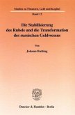 Die Stabilisierung des Rubels und die Transformation des russischen Geldwesens.