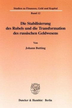 Die Stabilisierung des Rubels und die Transformation des russischen Geldwesens. - Butting, Johann