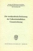 Die sozialpolitische Bedeutung der Volkswirtschaftlichen Gesamtrechnung.