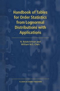 Handbook of Tables for Order Statistics from Lognormal Distributions with Applications - Balakrishnan, N.;Chen, W. S.