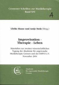 Improvisation - Therapie - Leben - Haase, Ulrike [Hrsg.]