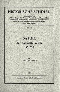 Die Politik der Kabinette Wirth 1921/22 - Laubach, Ernst