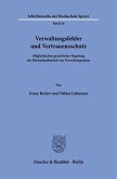 Verwaltungsfehler und Vertrauensschutz. Verwaltungsfehler und Vertrauensschutz.