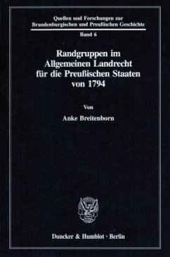 Randgruppen im Allgemeinen Landrecht für die Preußischen Staaten von 1794. - Breitenborn, Anke