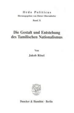 Cover Die Gestalt und Entstehung des Tamilischen Nationalismus.