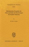 Mittelalterliche Hospitäler der Orden und Städte als Einrichtungen der Sozialen Sicherung.