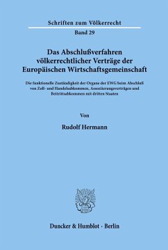 Das Abschlußverfahren völkerrechtlicher Verträge der Europäischen Wirtschaftsgemeinschaft. - Hermann, Rudolf