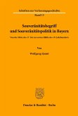 Souveränitätsbegriff und Souveränitätspolitik in Bayern.